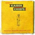 Education, Education, Education And War - Kaiser Chiefs
