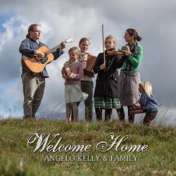 Welcome Home - Angelo Kelly + Family