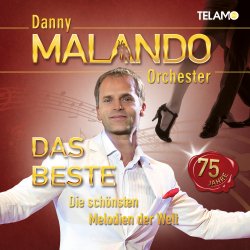 Das Beste - Die schnsten Melodien der Welt - Danny Malando Orchester