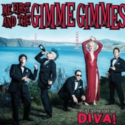 Are We Not Men? We Are Diva! - Me First And The Gimme Gimmes