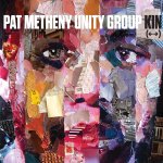 Kin - Pat Metheny Unity Group