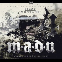 M.a.d.U. 4 (Mukke aus der Unterschicht) - Bizzy Montana