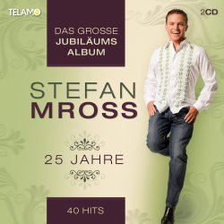 25 Jahre - Das groe Jubilumsalbum - Stefan Mross