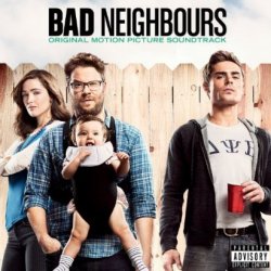Bad Neighbours - Soundtrack