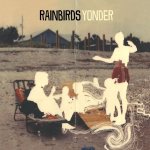 Yonder - Rainbirds