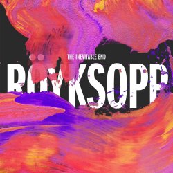 The Inevitable End - Ryksopp