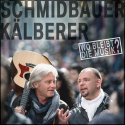 Wo bleibt die Musik - Schmidbauer + Klberer