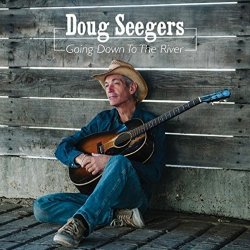 Going Down To The River - Doug Seegers
