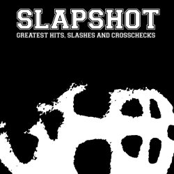 Greatest Hits, Slashes And Crosschecks - Slapshot