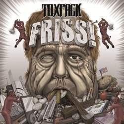 Friss! - Toxpack