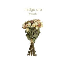 Fragile - Midge Ure