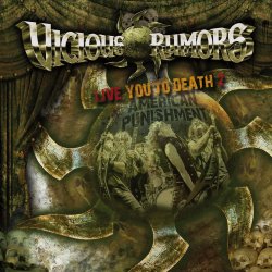 Live You To Death 2 - American Punishment - Vicious Rumors