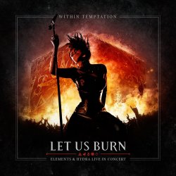Let Us Burn - Within Temptation