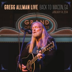 Gregg Allman Live - Back To Macon, GA - Gregg Allman
