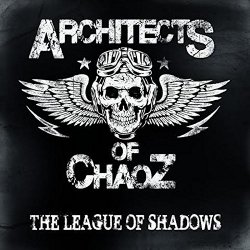 The League Of Shadows - Architects Of Chaoz