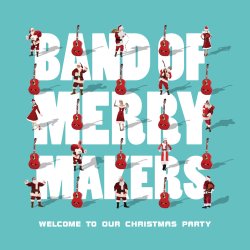 Welcome To Our Christmas Party - Band Of Merrymakers