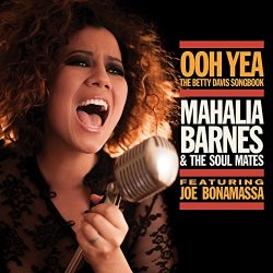 Ooh Yea - The Betty Davis Songbook - Mahalia Barnes + the Soul Mates