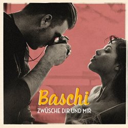 Zwsche dir und mir - Baschi
