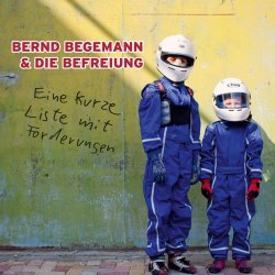 Eine kurze Liste mit Forderungen - Bernd Begemann + die Befreiung