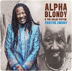 Positive Energy - Alpha Blondy + the Solar System