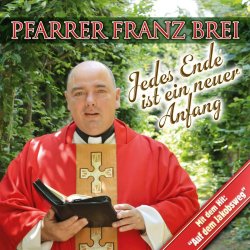 Jedes Ende ist ein neuer Anfang - Pfarrer Franz Brei