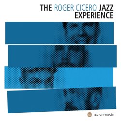 The Roger Cicero Jazz Experience - Roger Cicero