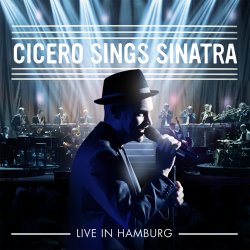 Cicero Sings Sinatra - Live in Hamburg - Roger Cicero