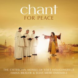 Chant For Peace - Cistercian Monks Of Stift Heiligenkreuz