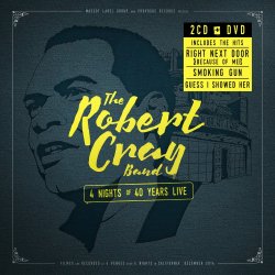 4 Nights Of 40 Years Live - Robert Cray Band