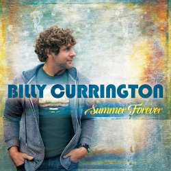 Summer Forever - Billy Currington