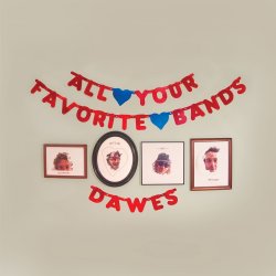 All Your Favorite Bands - Dawes