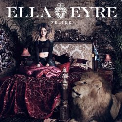 Feline - Ella Eyre