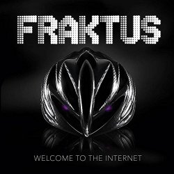 Welcome To The Internet - Fraktus