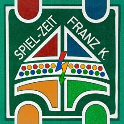 Spiel-Zeit - Franz K.