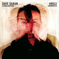 Angels And Ghosts - Dave Gahan + Soulsavers