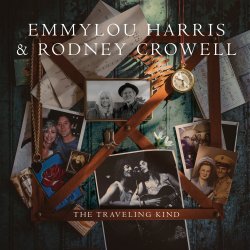 The Traveling Kind - Emmylou Harris + Rodney Crowell
