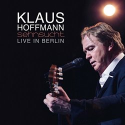 Sehnsucht - Live in Berlin - Klaus Hoffmann