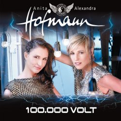 100.000 Volt - Anita + Alexandra Hofmann