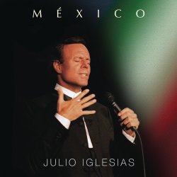 Mexico - Julio Iglesias