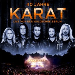 40 Jahre - Live von der Waldbhne Berlin - Karat