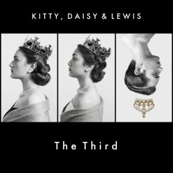 The Third - Kitty, Daisy + Lewis