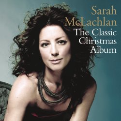 The Classic Christmas Album - Sarah McLachlan