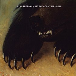 Let The Good Times Roll - JD McPherson