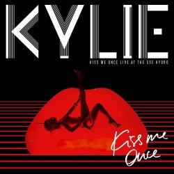 Kiss Me Once - Live At The SSE Hydro - Kylie Minogue
