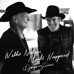 Django And Jimmie - Willie Nelson + Merle Haggard