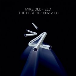 The Best Of: 1992-2003 - Mike Oldfield