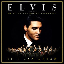 If I Can Dream - Elvis Presley + Royal Philharmonic Orchestra