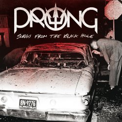 Songs From The Black Hole - Prong