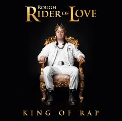 King Of Rap - Roughrider Of Love