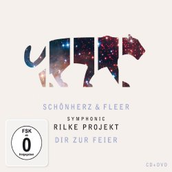 Symphonic Rilke Projekt - Dir zur Feier - Schnherz + Fleer